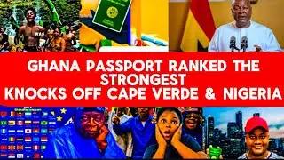 BREAKING NEWS‼️🇬🇭 PASSPORT KNOCKS OFF CAPEVERDE ,🇳🇬PASSPORT RANKED THE STRONGEST IN WEST AFRICA 