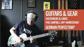 Guitars & Gear - Episode 3 - Featuring Duesenberg Alliance Mike Campbell - German perfection?