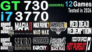 GT 730 2GB + Intel i7 3770 Tested in 12 Games (2026) | 720p