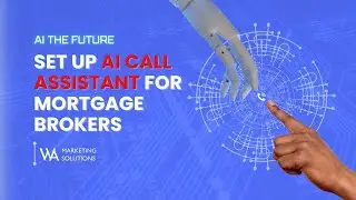 Set Up AI Call Assistant For Mortgage Brokers