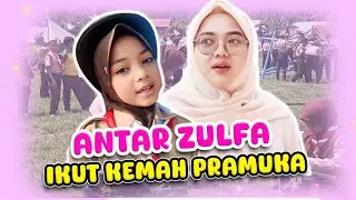 ANTAR ZULFA IKUT KEMAH PRAMUKA