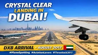 A rare clear-sky approach into DXB&mdash;Dubai skyline, desert hues, and smooth touchdown from August 2017