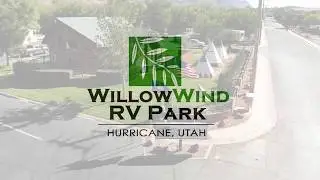 Take a Tour of WillowWind RV Park - in Hurricane, UT