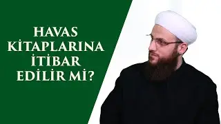 HAVAS KİTAPLARINA İTİBAR EDİLİR Mİ?