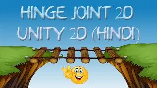 Hinge Joint 2D in Unity Hindi Tutorial | All Properties Of Hinge Joint in Deep | Physics2D in Unity