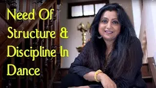 The Need of Structure and Discipline In Dance | How Kathak Dancers Communicate with Audience