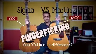 Sigma VS Martin | Can YOU hear a difference? | Cheap vs Expensive |Fingerpicking Acoustic Guitar D18