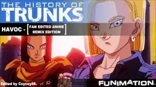 The History Of Trunks - Havoc - [Fan Edited Anime Remix Edition]
