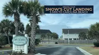 Snows Cut Landing Driving Neighborhood Tour | Wilmington NC