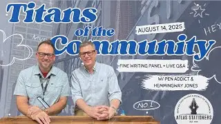 Titans of the Community: A Fine Writing Panel and Live Q&A w/ Creators: Pen Addict & Hemingway Jones
