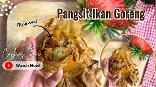 BIKIN PANGSIT IKAN GORENG KRISPI ANTI GAGAL DAN MUDAH BANGET ! #pangsitgoreng #cooking