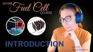 Introduction: Entire Fuel Cell Course!