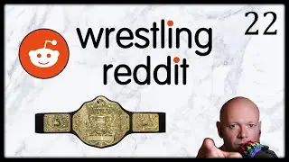 Реслинг Reddit Эпизод 22