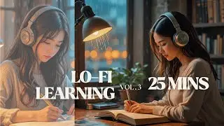 Lo-Fi Chill Beats for Studying & Focus &bull; 25-Minute Productivity Session | Calm Instrumentals