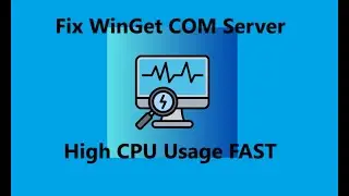 Fix WinGet COM Server High CPU Usage FAST