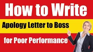 How to Write an Apology Letter to Boss for Poor Performance || How do i write Apology Letter?