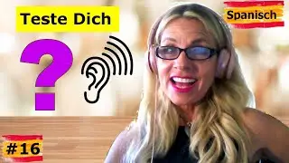 Spanisch: Teste Dein Hörverstehen.  Wichtiger als Sprechen A1 A2 [ #16]