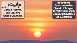 January 18, 2026 Worship - Week of Prayer for Christian Unity