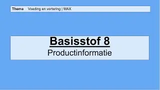 VMBO HAVO 2 | Voeding en vertertering | 8. Productinformatie | 8e editie | MAX
