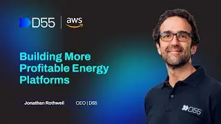 Building Profitable Energy Platforms | Jonathan Rothwell | CEO at D55