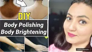 3 Step Full BODY POLISHING BRIDAL CARE For Bright & Glowing Skin | Remove Body Tan 100% in 14 Days