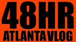 48 Hrs In Atlanta Vlog With Dj Chase
