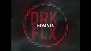 DRK FLX  - SOMNIA