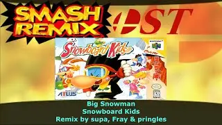 Smash Remix OST Extended - Big Snowman (Snowboard Kids) by supa, Fray & pringles