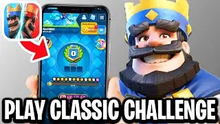 How To Play Classic Challenge In Clash Royale - Full Guide