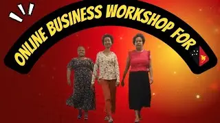 Online Business Workshop for Papua New Guineans 🇵🇬