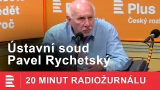 Pavel Rychetský: Předstírat, že Ústavní soud není politická instituce, by byl omyl