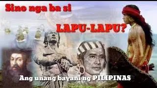 Sino nga ba si LAPU-LAPU  ANG UNANG BAYANI NG PILIPINAS