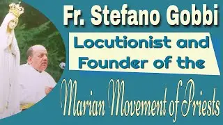 Fr. Stefano Gobbi and the Marian Movement of Priests