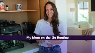 Mom on the Go | Kelly LeVeque x NOW Wellness Experts