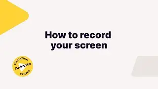 Tutorial: How to screen record in Animoto