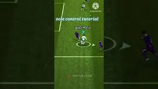 Sole control tutorial efootball 23 #shorts #pes23 #football #foryou #tutorial #fyp #ufa #viral