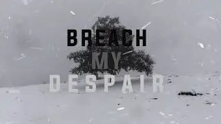 ESSENCE OF SORROW BREACH MY DESPAIR (Lyric video)