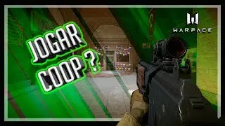 WARFACE NOOB À PRO #15 Jogar COOP ???