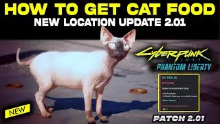 Как получить кошачий корм в Cyberpunk 2077 с патчем 2.01 | НОВАЯ локация! Cyberpunk 2077 Phantom ...