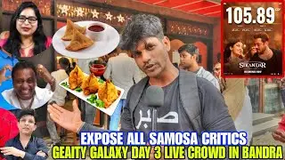Sikandar Day 3 On Geaity GALAXY Live Crowd Expose All Samosa Critics ! #sidcinema