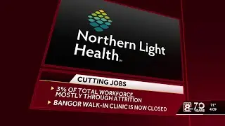Northern Light Health announces job cuts, facility closure