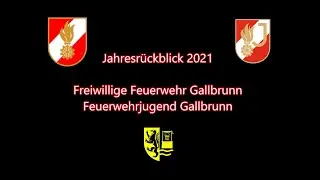 Jahresr&uuml;ckblick 2021 der FF Gallbrunn