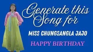 Special Birthday Song 2025 | Happy Birthday Chungsangla Jajo