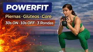 PowerFit &middot; Piernas, Gl&uacute;teos y Core (Circuito 30s/10s)