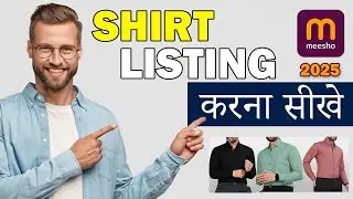 How to List Shirts on Meesho in 2025 | Meesho Seller Listing Step-by-Step Guide