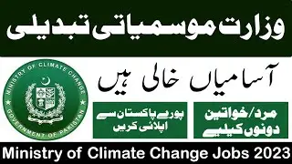 Ministry of Climate Change Jobs November 2023 | MOCC Jobs | Govt Jobs in Pakistan | Latest Jobs 2023