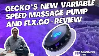Variable Speed Hot Tub Pump from Gecko and the FLX.GO - Product Review