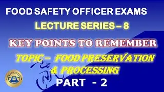 Food preservation & Processing | Important points to remember | Lecture series - 8| Fssai| TNMRB FSO