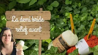 Explications crochet : La demi bride relief avant