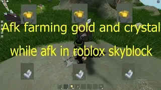 How to farm gold and buffalkor crystal in roblox skyblock while afk (PC)
